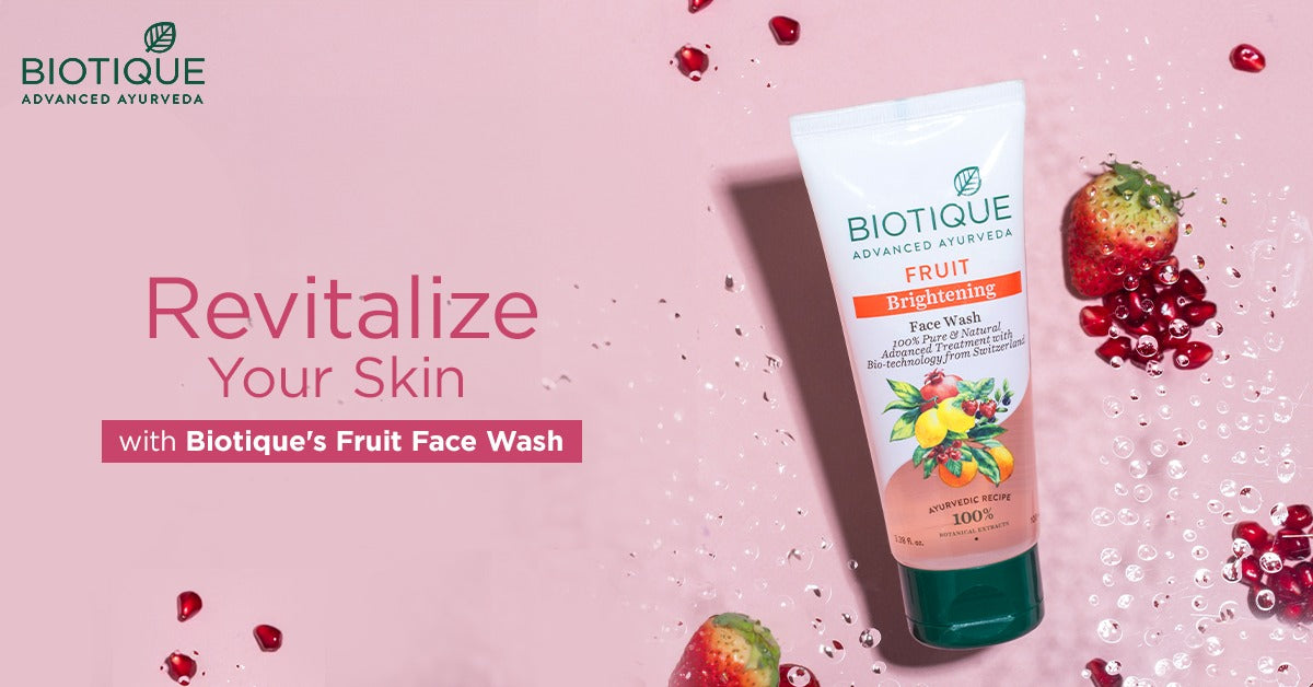 Unlocking Radiance: Biotique's Fruit Brightening Face Wash for Glowing Skin