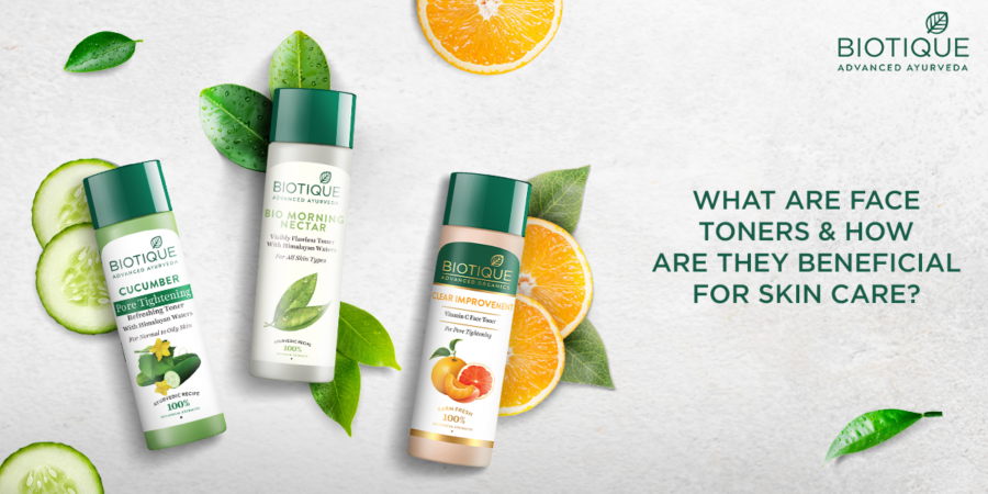 WHAT ARE FACE TONERS & HOW ARE THEY BENEFICIAL FOR SKIN CARE?