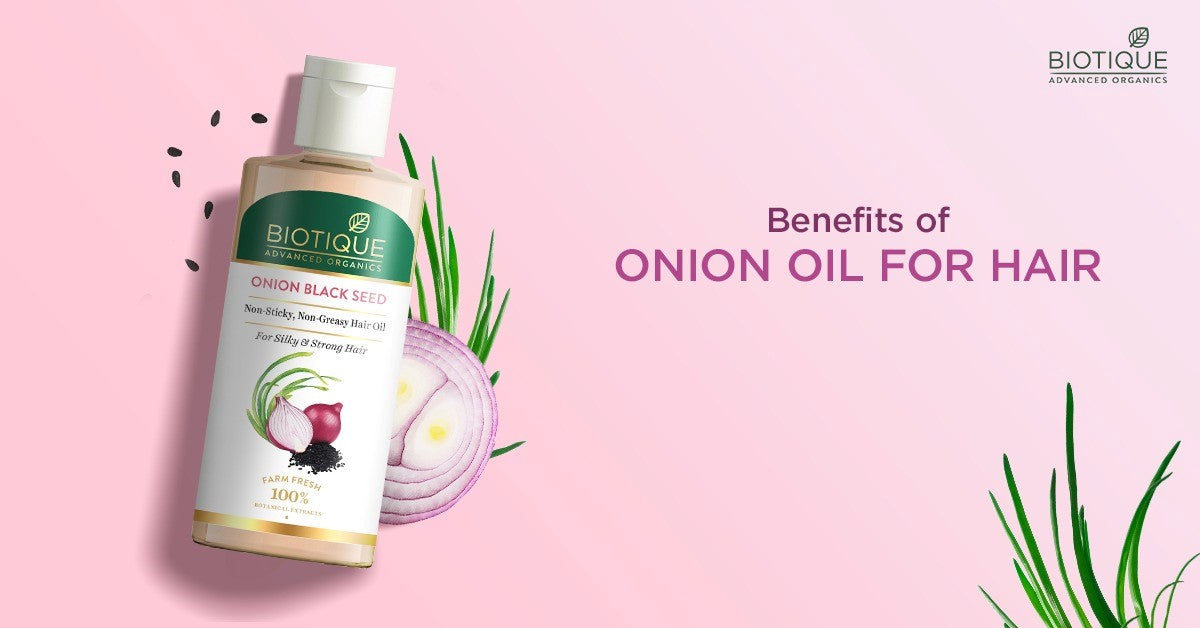 Onion Oil for Hair: Convincing Reasons Why It's Beneficial