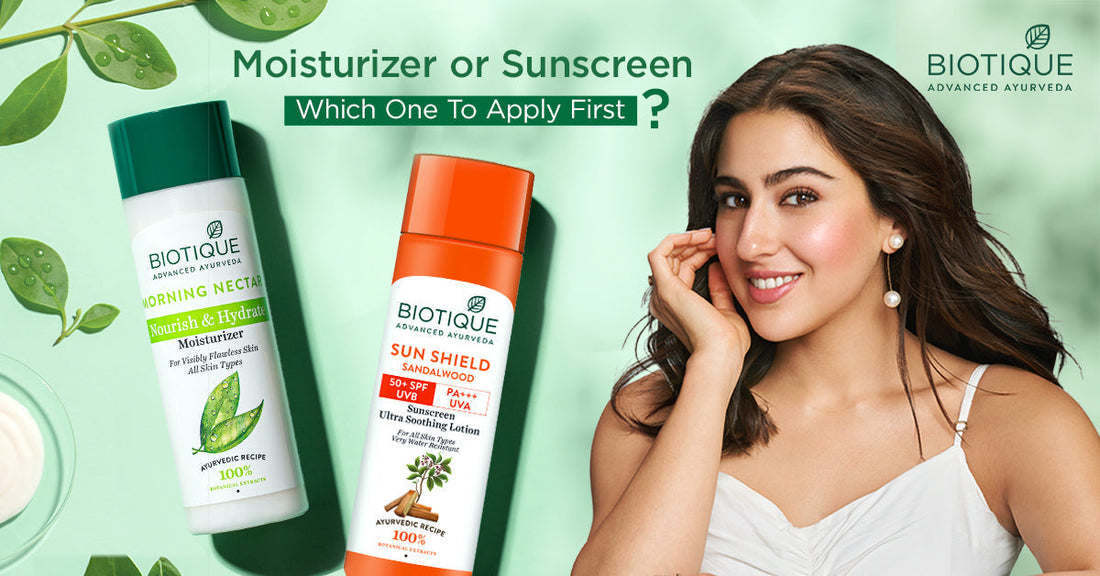 Sunscreen Or Moisturizer: What Should You Apply First & Why?