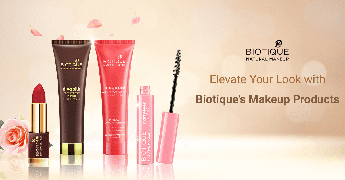 Natural Radiance: Biotique's Makeup Products for a Glowing, Healthy Look